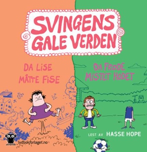 Da Lise måtte fise ; Da Frode mistet hodet (l