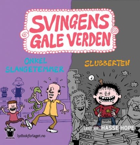 Onkel slangetemmer ; Slubberten (lydbok) av A