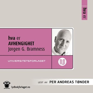 Hva er avhengighet (lydbok) av Jørgen G. Bram