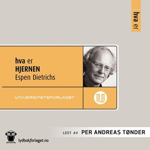 Hva er hjernen (lydbok) av Espen Dietrichs
