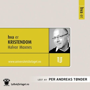 Hva er kristendom (lydbok) av Halvor Moxnes