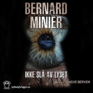 Ikke slå av lyset (lydbok) av Bernard Minier