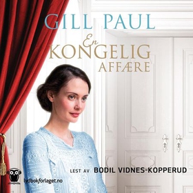 En kongelig affære (lydbok) av Gill Paul