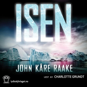 Isen (lydbok) av John Kåre Raake