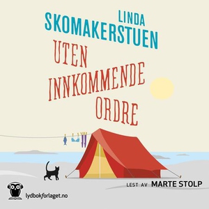 Uten innkommende ordre (lydbok) av Linda Skom