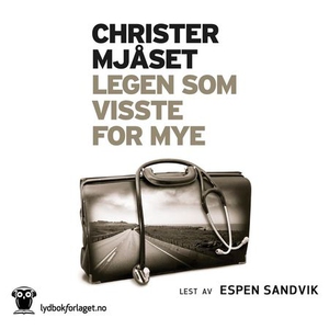Legen som visste for mye (lydbok) av Christer