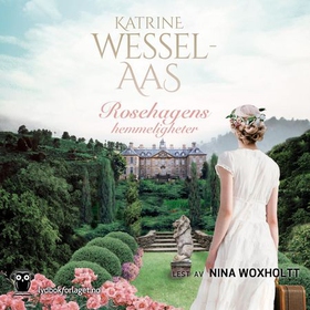 Rosehagens hemmeligheter (lydbok) av Katrine Wessel-Aas