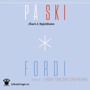 På ski fordi (lydbok) av Kari J. Spjeldnæs
