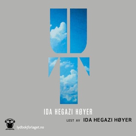 Ut (lydbok) av Ida Hegazi Høyer