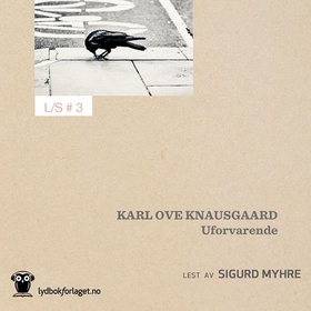 Uforvarende (lydbok) av Karl Ove Knausgård