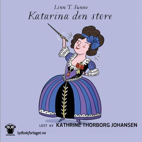 Katarina den store (lydbok) av Linn T. Sunne