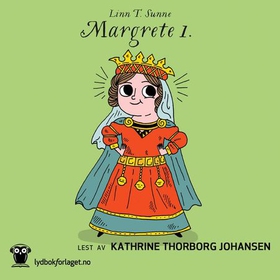 Margrete 1. (lydbok) av Linn T. Sunne