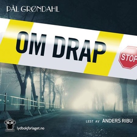 Om drap (lydbok) av Pål Grøndahl