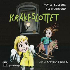 Kråkeslottet (lydbok) av Ingvill Solberg