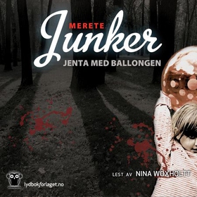 Jenta med ballongen (lydbok) av Merete Junker