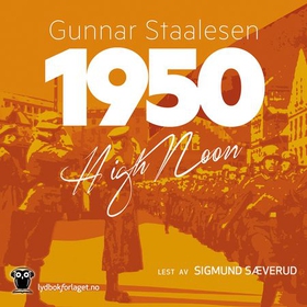 1950 - high noon (lydbok) av Gunnar Staalesen