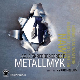 Metallmyk - kriminalroman (lydbok) av Asle Skredderberget