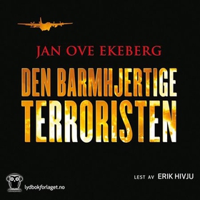 Den barmhjertige terroristen (lydbok) av Jan Ove Ekeberg
