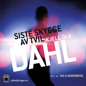 Siste skygge av tvil (lydbok) av Kjell Ola Da