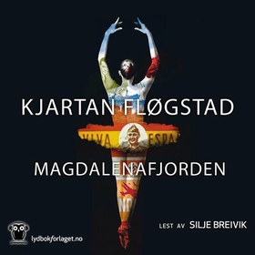 Magdalenafjorden (lydbok) av Kjartan Fløgstad