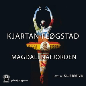Magdalenafjorden (lydbok) av Kjartan Fløgstad