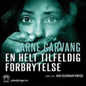 En helt tilfeldig forbrytelse (lydbok) av Arne Garvang