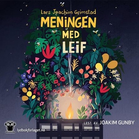 Meningen med Leif (lydbok) av Lars Joachim Grimstad