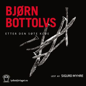 Etter den søte kløe (lydbok) av Bjørn Bottolv