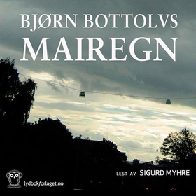 Mairegn (lydbok) av Bjørn Bottolvs