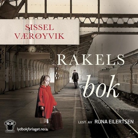 Rakels bok (lydbok) av Sissel Værøyvik