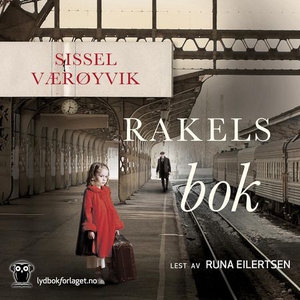 Rakels bok (lydbok) av Sissel Værøyvik