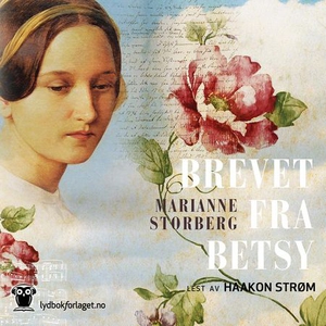 Brevet fra Betsy (lydbok) av Marianne Storber