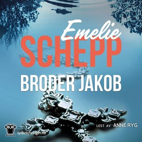 Broder Jakob (lydbok) av Emelie Schepp