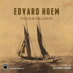 Felemakaren (lydbok) av Edvard Hoem
