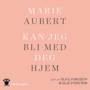 Kan jeg bli med deg hjem (lydbok) av Marie Au