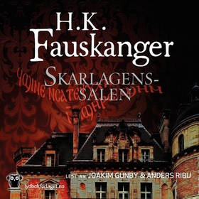 Skarlagenssalen, eller Det røde rom gjengitt etter Oskar Prods Brattenschlags etterlatte nedtegnelse (lydbok) av H. K. Fauskanger