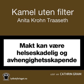 Kamel uten filter (lydbok) av Anita Krohn Traaseth