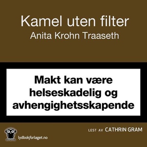 Kamel uten filter (lydbok) av Anita Krohn Tra