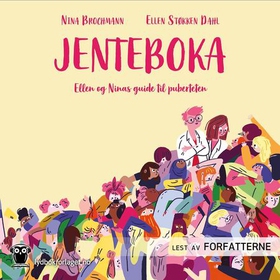 Jenteboka - Ellen og Ninas guide til puberteten (lydbok) av Nina Brochmann