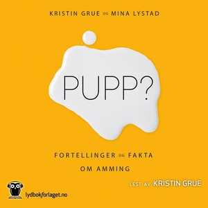 Pupp? (lydbok) av Mina Lystad, Kristin Grue