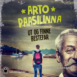 Ut og finne bestefar (lydbok) av Arto Paasili