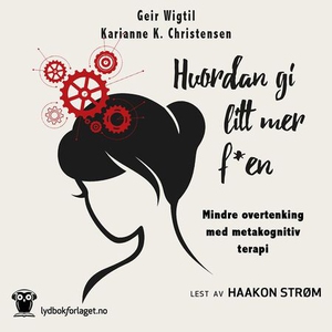 Hvordan gi litt mer f*en (lydbok) av Geir Wig