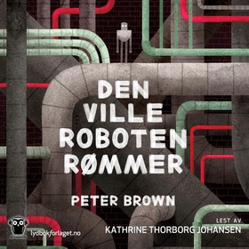 Den ville roboten rømmer (lydbok) av Peter Brown