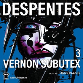 Vernon Subutex - 3 (lydbok) av Virginie Despentes