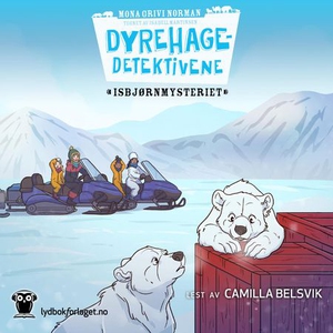 Isbjørnmysteriet (lydbok) av Mona Grivi Norma