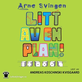 Litt av en plan! (lydbok) av Arne Svingen