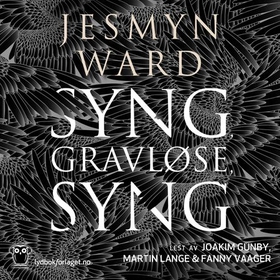 Syng, gravløse, syng (lydbok) av Jesmyn Ward