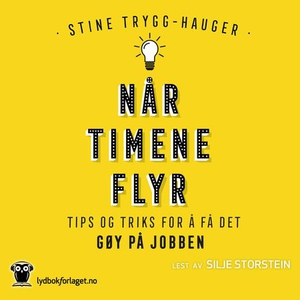 Når timene flyr (lydbok) av Stine Trygg-Hauge