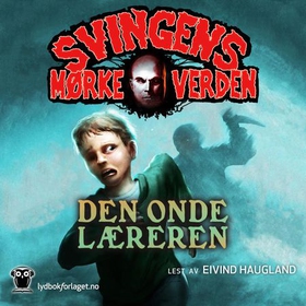 Den onde læreren (lydbok) av Arne Svingen