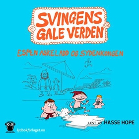 Espen Askeladd og Sydenkongen (lydbok) av Arne Svingen